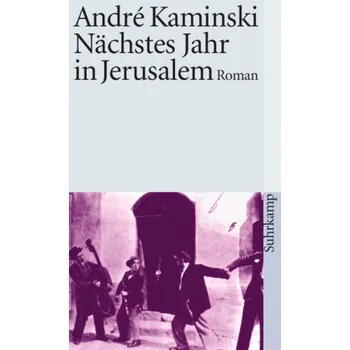 Nächstes Jahr in Jerusalem - Kaminski, André
