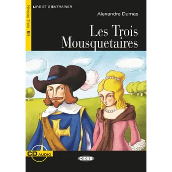 Francouzský jazyk Les Trois Mousquetaires, m. Audio-CD - Dumas, Alexandre, d. Ält.