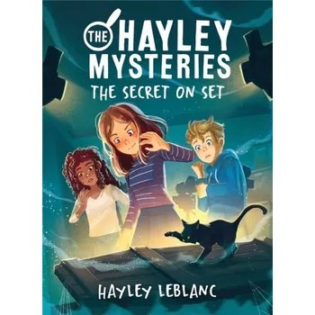 Kniha The Hayley Mysteries: The Secret on Set - LeBlanc, Hayley