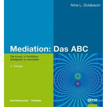 Mediation, Das ABC - Dulabaum, Nina L.