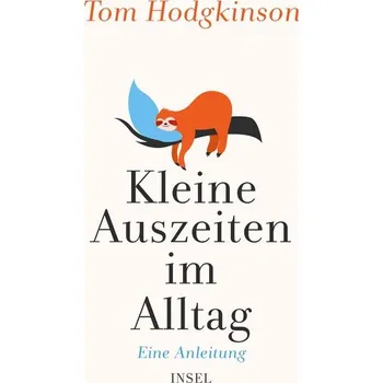 Osobní rozvoj Kleine Auszeiten im Alltag - Tom Hodgkinson