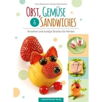 Obst, Gemüse & Sandwiches - Stepanova, Iryna