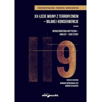 XX-lecie wojny z terroryzmem - bilans...T.2 - praca zbiorowa