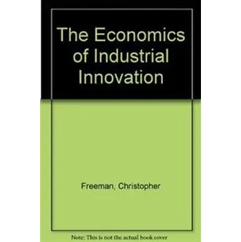 The Economics of Industrial Innovation