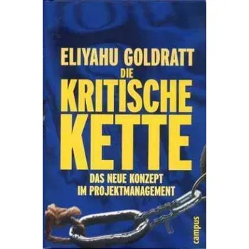 Die Kritische Kette - Eliyahu M. Goldratt