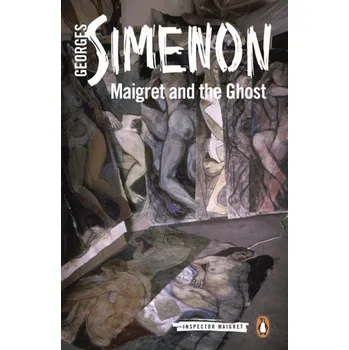 Beletrie pro dospělé Maigret and the Ghost - Georges Simenon