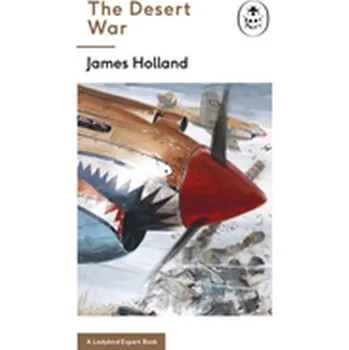 Kniha The Desert War - Holland James