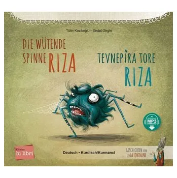 První čtění Die wütende Spinne Riza. Deutsch-Kurdisch/Kurmancî - Kozikoglu, Tülin