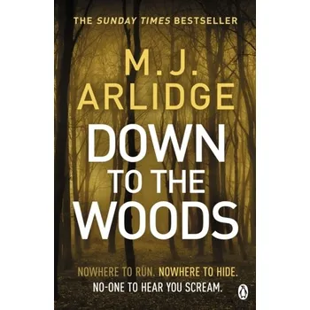 Beletrie pro dospělé Down to the Woods - Arlidge M.J.
