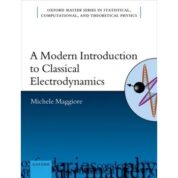 Přírodní věda A Modern Introduction to Classical Electrodynamics - Maggiore Michele