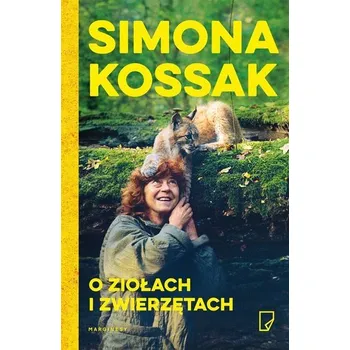 O ziołach i zwierzętach - Kossak Simona