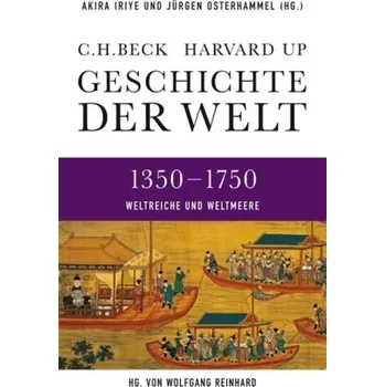 Weltreiche und Weltmeere 1350-1750 - Reinhard, Wolfgang