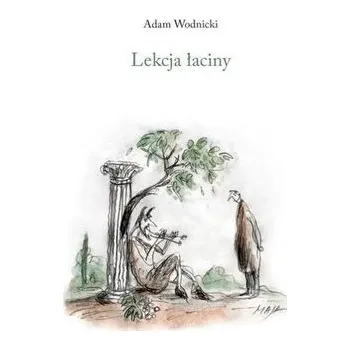 Literární biografie Lekcja łaciny w.2 - Wodnicki Adam