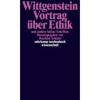 Vortrag über Ethik und andere kleine Schriften - Ludwig Wittgenstein