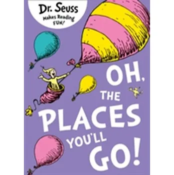 Pohádka Oh, The Places You'll Go - DR. SEUSS