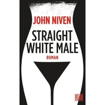 Straight White Male, deutsche Ausgabe - Niven, John