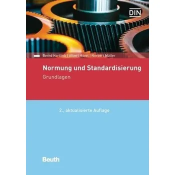 Normung und Standardisierung - Hartlieb, Bernd
