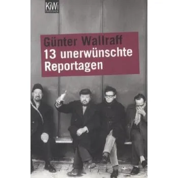 Cizí jazyk 13 unerwünschte Reportagen - Wallraff, Günter