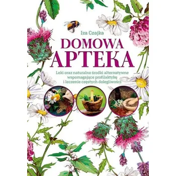 Domowa apteka - Czajka Iza