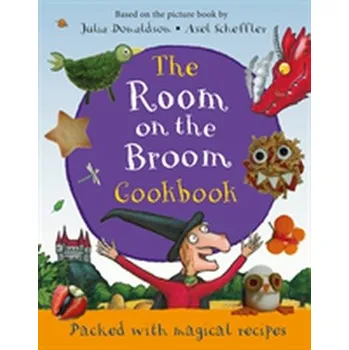 The Room on the Broom Cookbook - Julia Donaldson