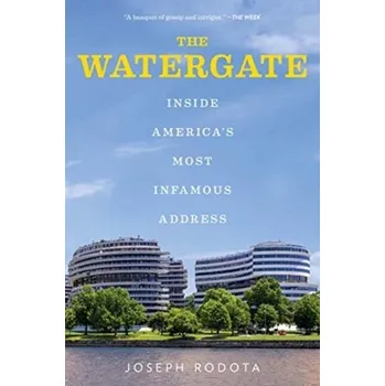 Populárně naučná literatura pro dospělé The Watergate - Rodota, Joseph [EN] (2019, Brožovaná, HarperCollins Publishers Inc)