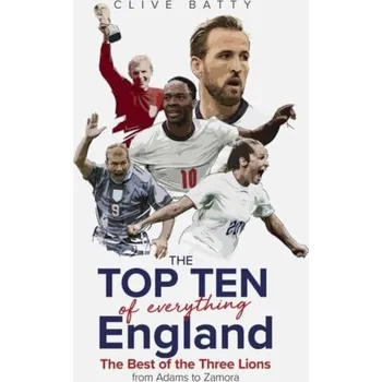 Cestování Top Ten of Everything England - Batty, Clive