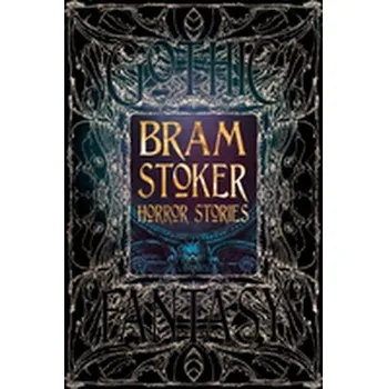 Bram Stoker Horror Stories - Bram Stoker