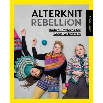 Alterknit Rebellion - Bauer, Anna