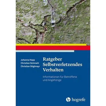 Ratgeber Selbstverletzendes Verhalten - Hepp, Johanna