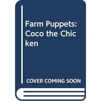 První čtění Farm Puppets: Coco the Chicken - Yoyo Books