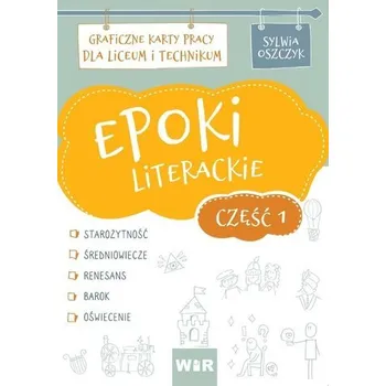 Epoki literackie. Graficzne KP dla LO cz.1 - Sylwia Oszczyk