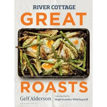 River Cottage Great Roasts - Alderson, Gelf