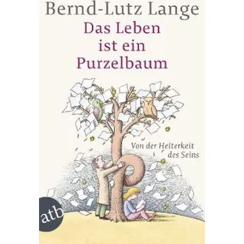 Literární biografie Das Leben ist ein Purzelbaum - Lange, Bernd-Lutz