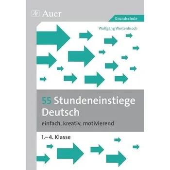 Německý jazyk 55 Stundeneinstiege Deutsch - Wertenbroch, Wolfgang