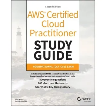 Technika AWS Certified Cloud Practitioner Study Guide With 500 Practice Test Questions - BEN PIPER