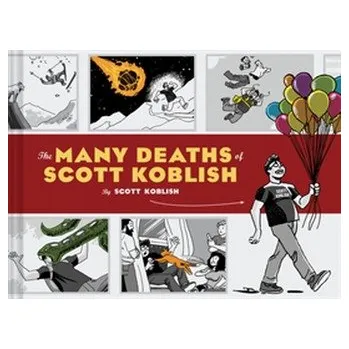 The Many Deaths of Scott Koblish - Koblish, Scott