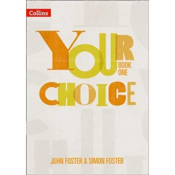Your Choice Student Book 1 - Foster L. John