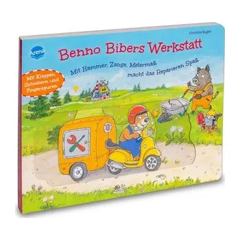První čtění Benno Bibers Werkstatt. Mit Hammer, Zange, Metermaß macht das Reparieren Spaß - Kugler, Christine