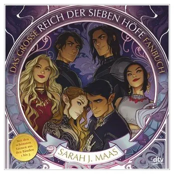 Das große Das Reich der Sieben Höfe Fanbuch - Maas, Sarah J.
