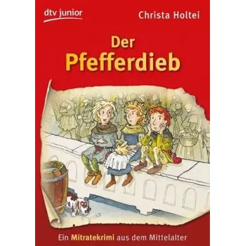 Der Pfefferdieb - Christa Holtei