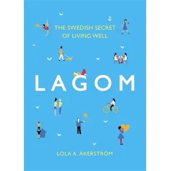 Lagom - Åkerström, Lola A.