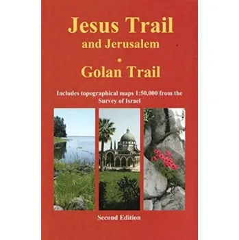 Jesus Trail & Jerusalem - The Golan Trail - Saar, Jacob