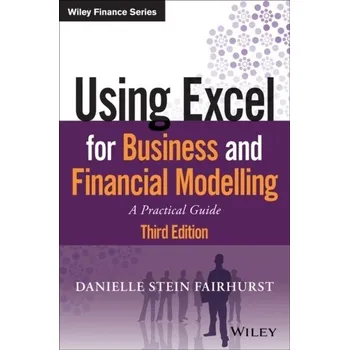 Technika Using Excel for Business and Financial Modelling - Fairhurst, Danielle Stein