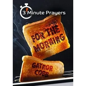 3 - Minute Prayers For The Morning - Cobb, Gaynor
