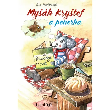 Pohádka Myšák Kryštof a ponorka