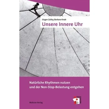 Unsere Innere Uhr - Zulley, Jürgen