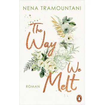The Way We Melt - Tramountani, Nena