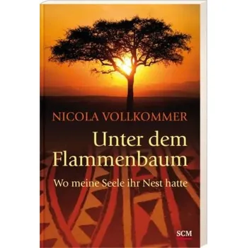 Literární biografie Unter dem Flammenbaum - Vollkommer, Nicola