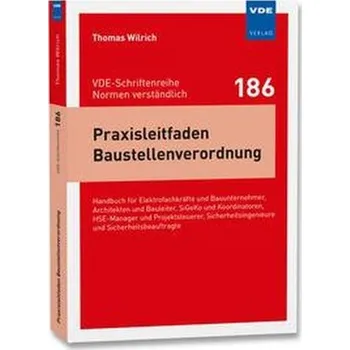 Praxisleitfaden Baustellenverordnung - Wilrich, Thomas