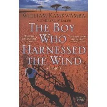 The Boy Who Harnessed The Wind. Der Junge, der den Wind einfing, englische Ausgabe - Kamkwamba, William